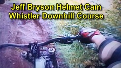 Watch Jeff Bryson rip up the Whistler downhill course